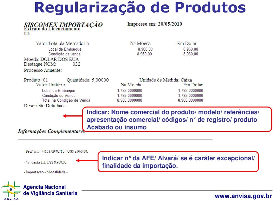 códigos/ n de registro/ produto Acabado ou insumo Indicar