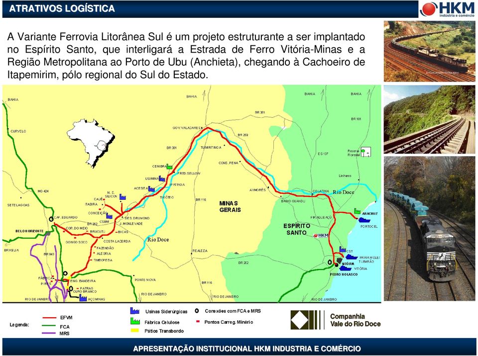 Estrada de Ferro Vitória-Minas e a Região Metropolitana ao Porto de Ubu