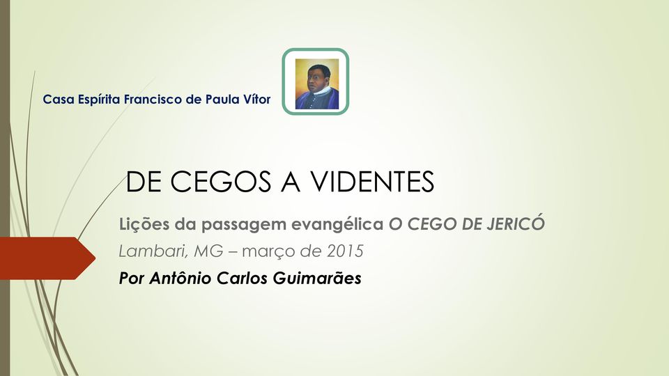 evangélica O CEGO DE JERICÓ Lambari, MG
