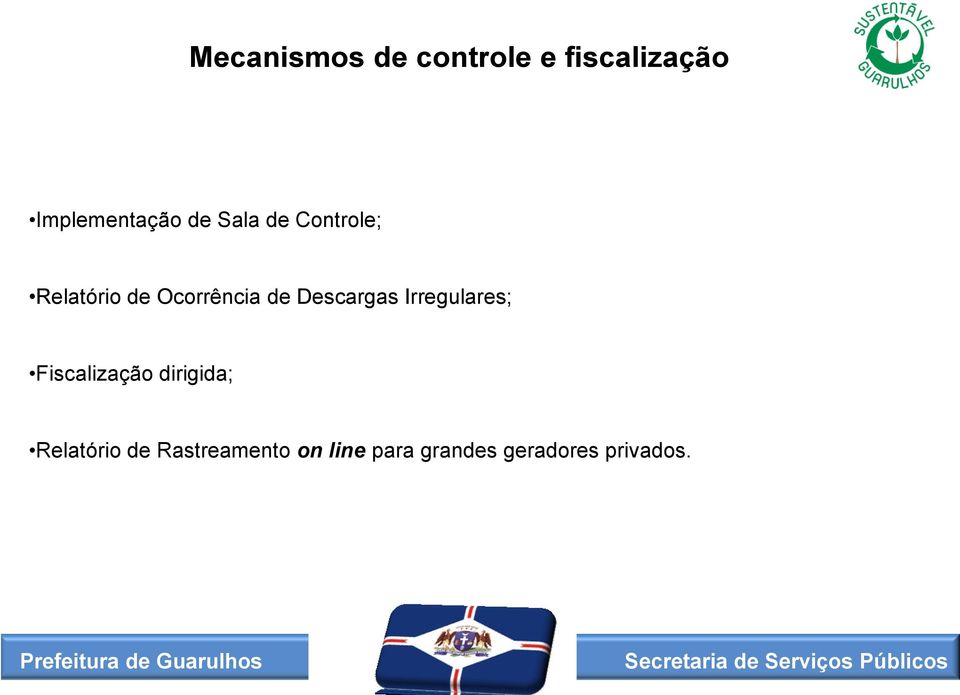 Descargas Irregulares; Fiscalização dirigida;