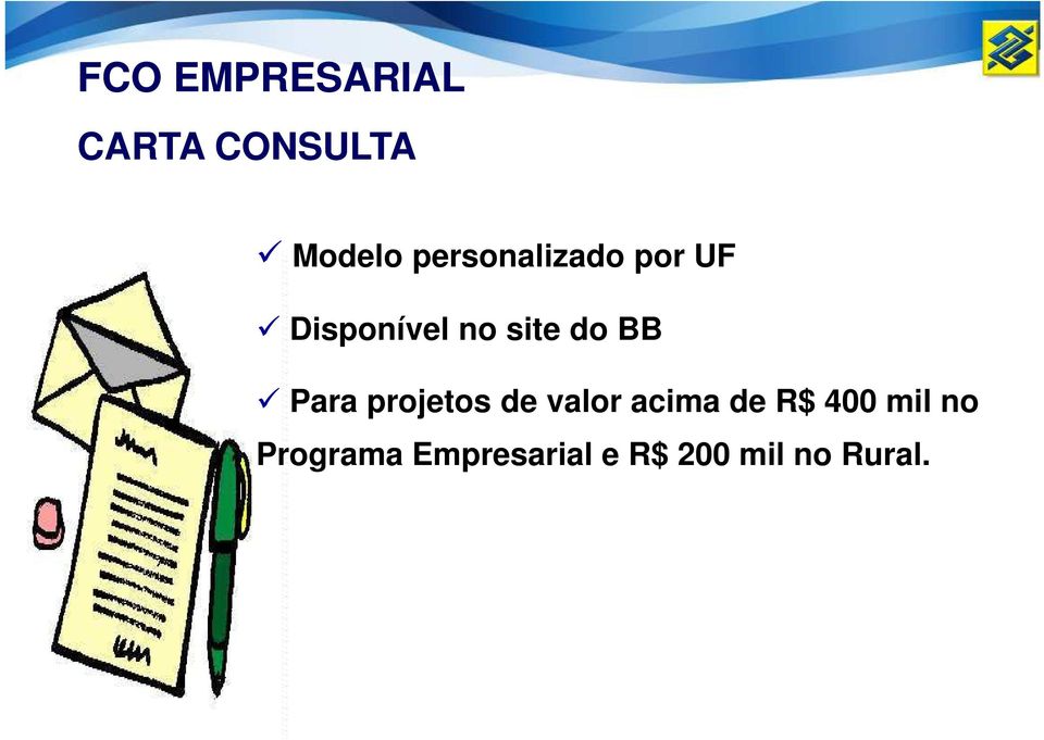 projetos de valor acima de R$ 400 mil