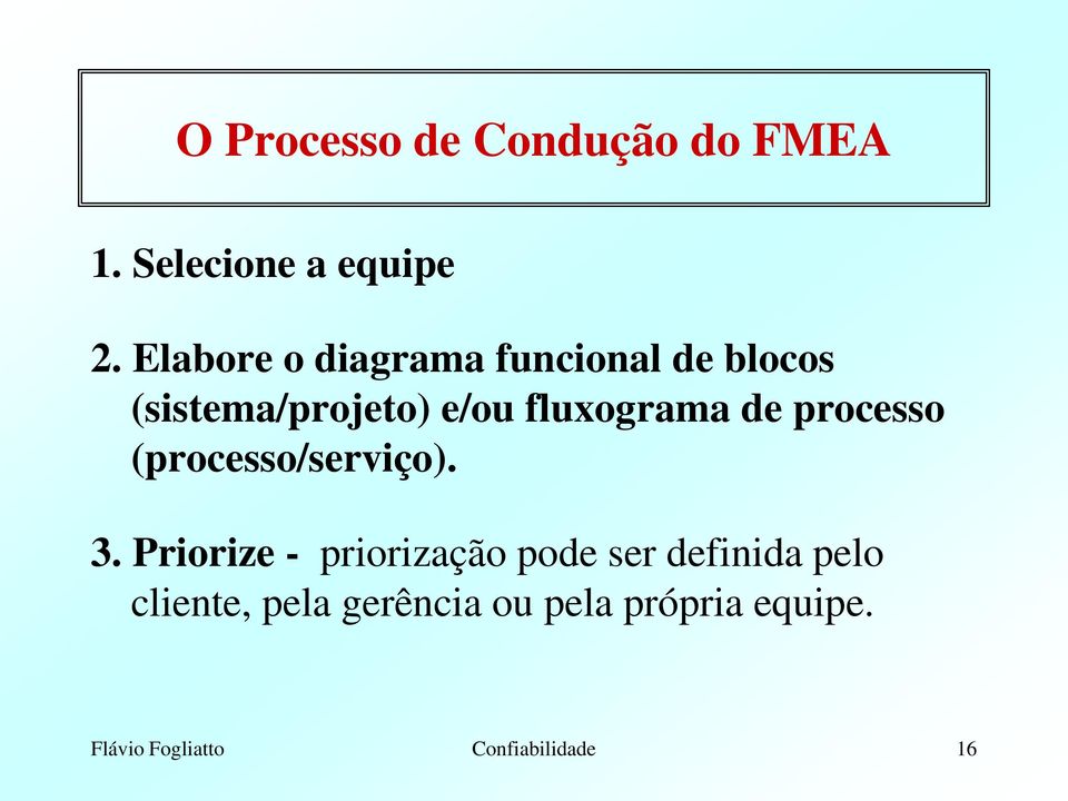 de processo (processo/serviço). 3.