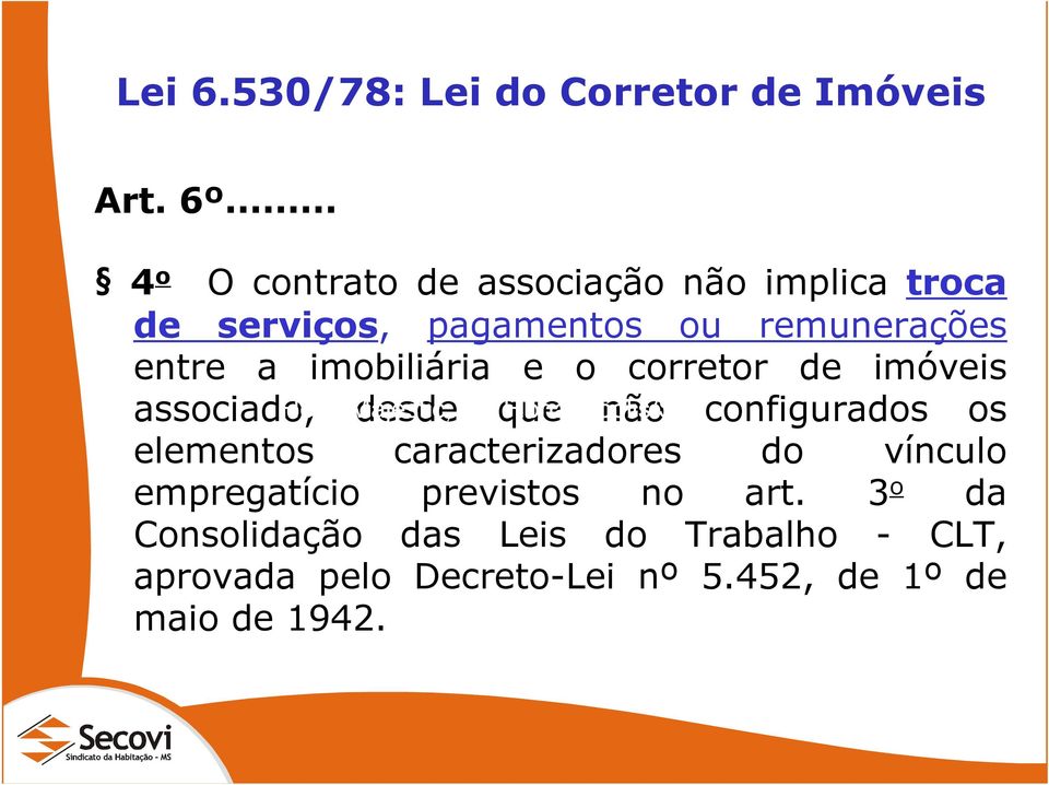 imobiliária e o corretor de imóveis associado, Hotel Majestic, desde em que Florianópolis/SC.