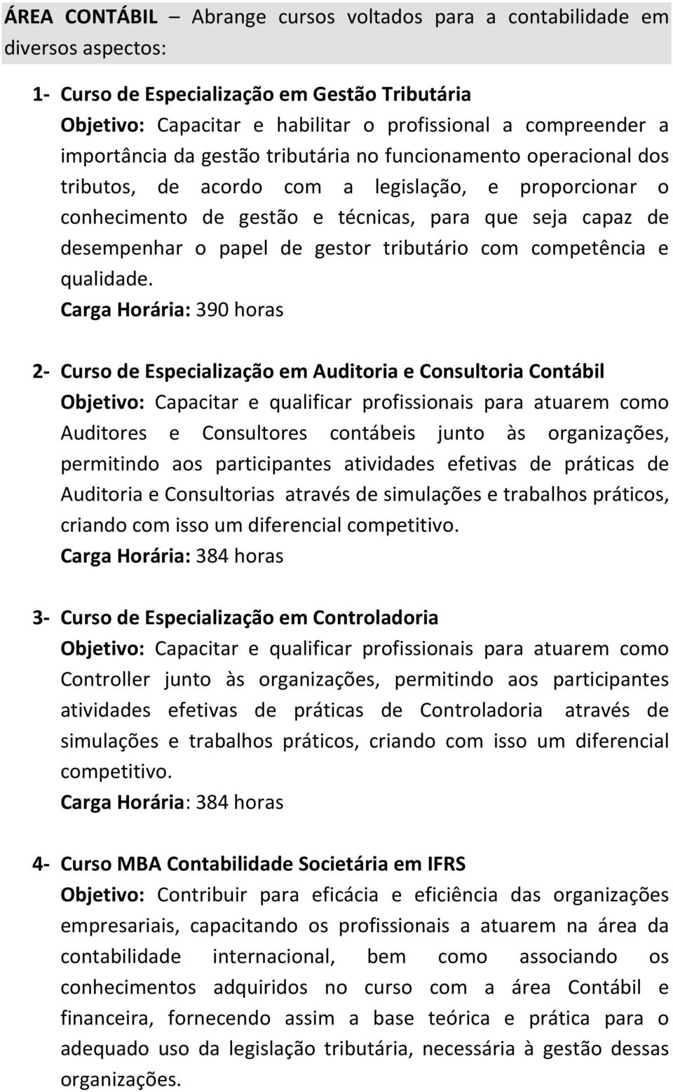 de gestor tributário com competência e qualidade.