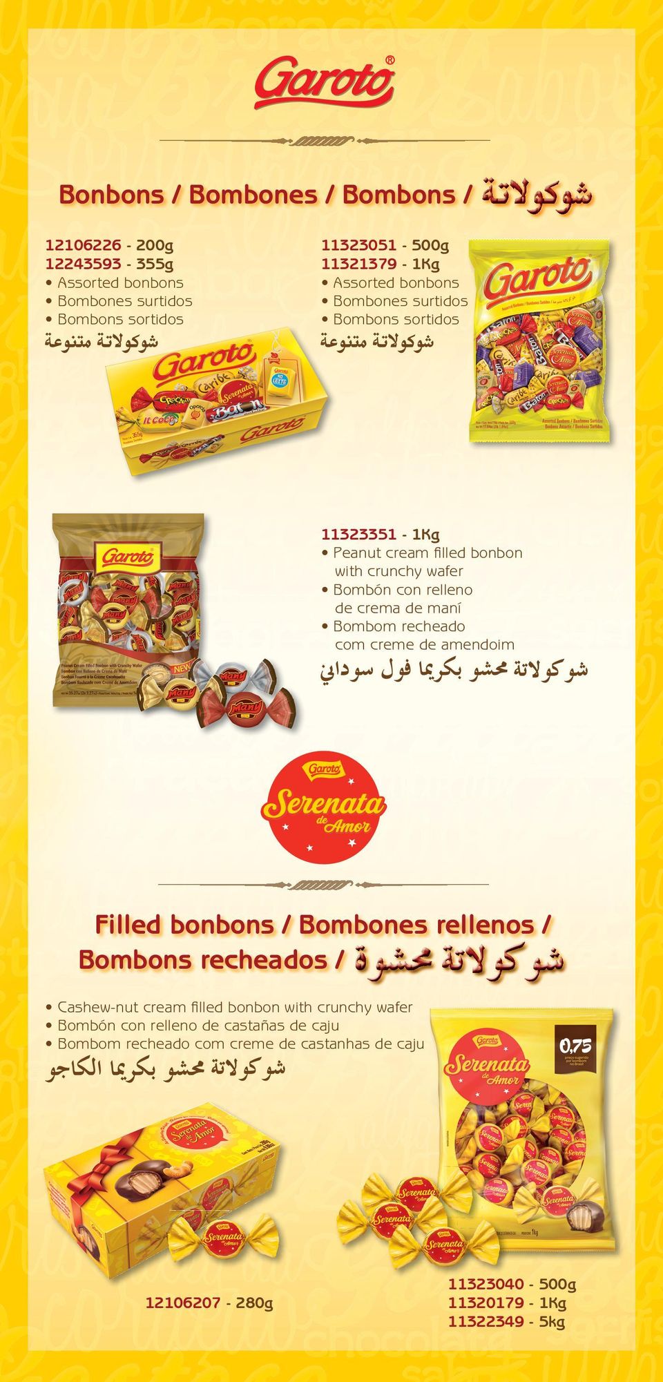 maní Bombom recheado com creme de amendoim Filled bonbons / Bombones rellenos / Bombons recheados / Cashew-nut cream ﬁlled bonbon with