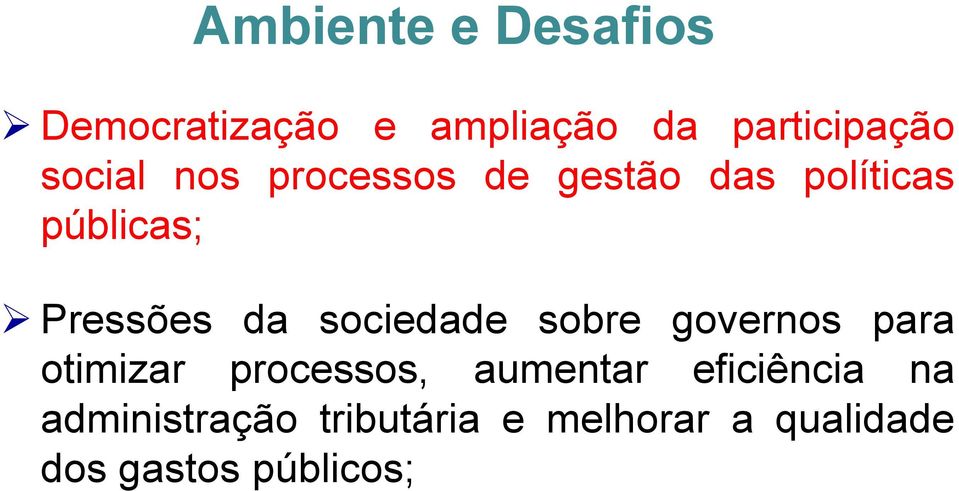 sociedade sobre governos para otimizar processos, aumentar