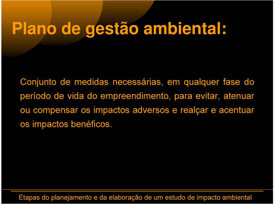 empreendimento, para evitar, atenuar ou compensar os