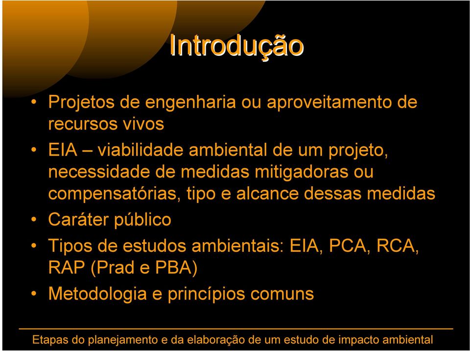 compensatórias, tipo e alcance dessas medidas Caráter público Tipos de