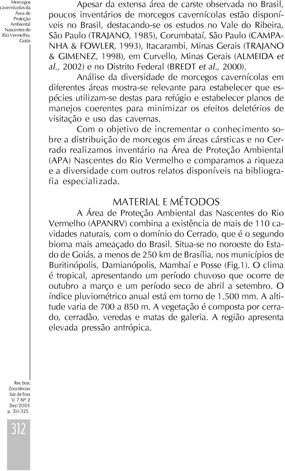 Curvello, Minas Gerais (ALMEIDA et al., ) 