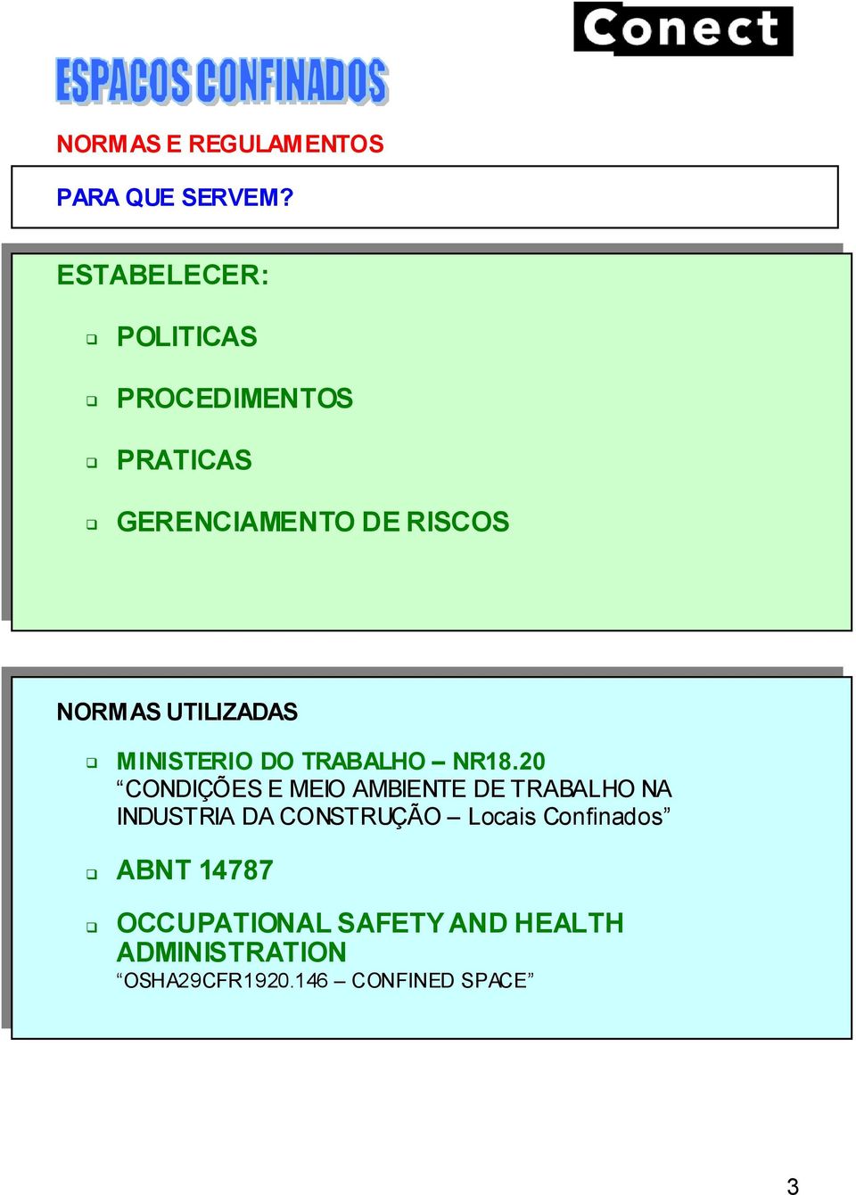 UTILIZADAS M INISTERIO DO TRABALHO NR18.