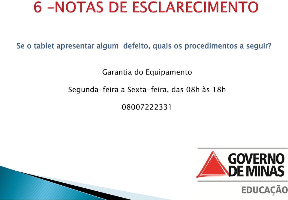 Garantia do Equipamento Segunda-feira