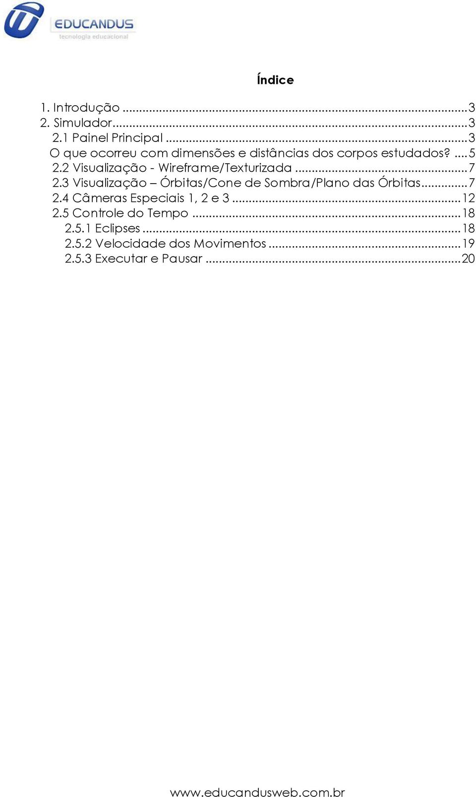 2 Visualização - Wireframe/Texturizada... 7 2.