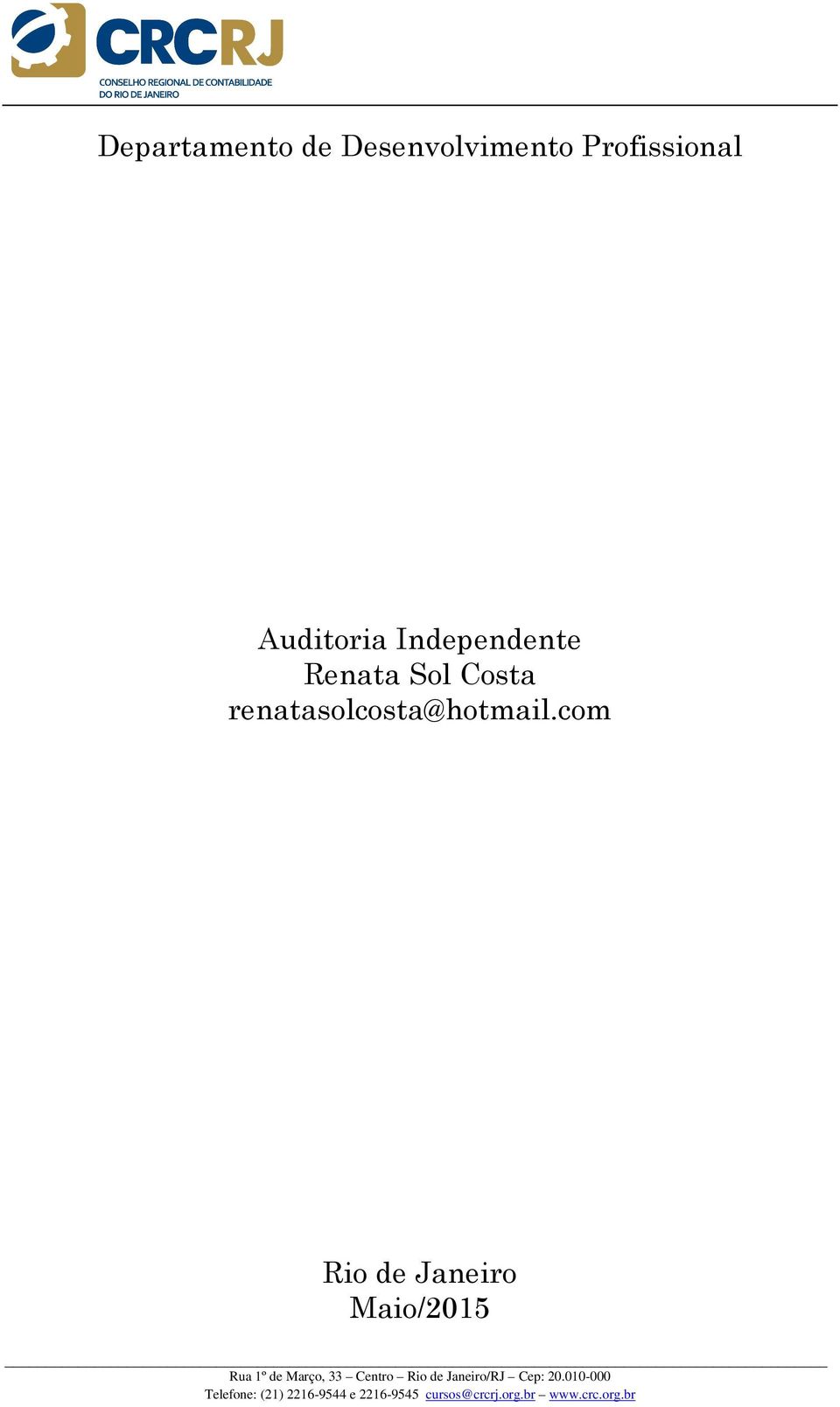 Independente Renata Sol Costa