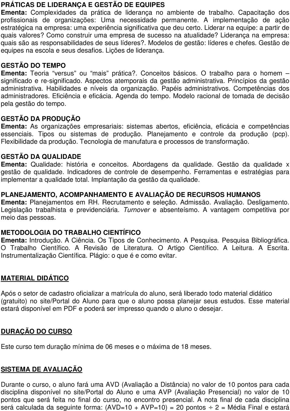 Liderança na empresa: quais são as responsabilidades de seus líderes?. Modelos de gestão: líderes e chefes. Gestão de equipes na escola e seus desafios. Lições de liderança.