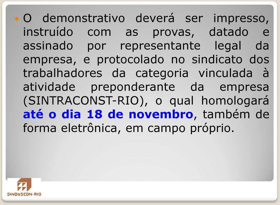 da categoria vinculada à atividade preponderante da empresa (SINTRACONST-RIO), o