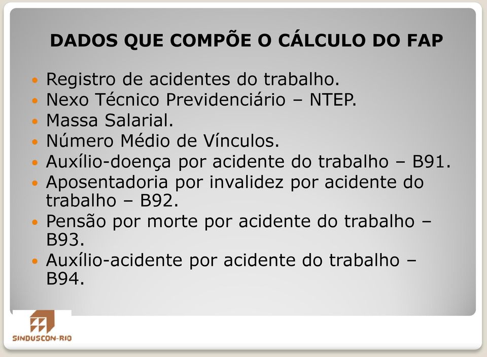 Auxílio-doença por acidente do trabalho B91.