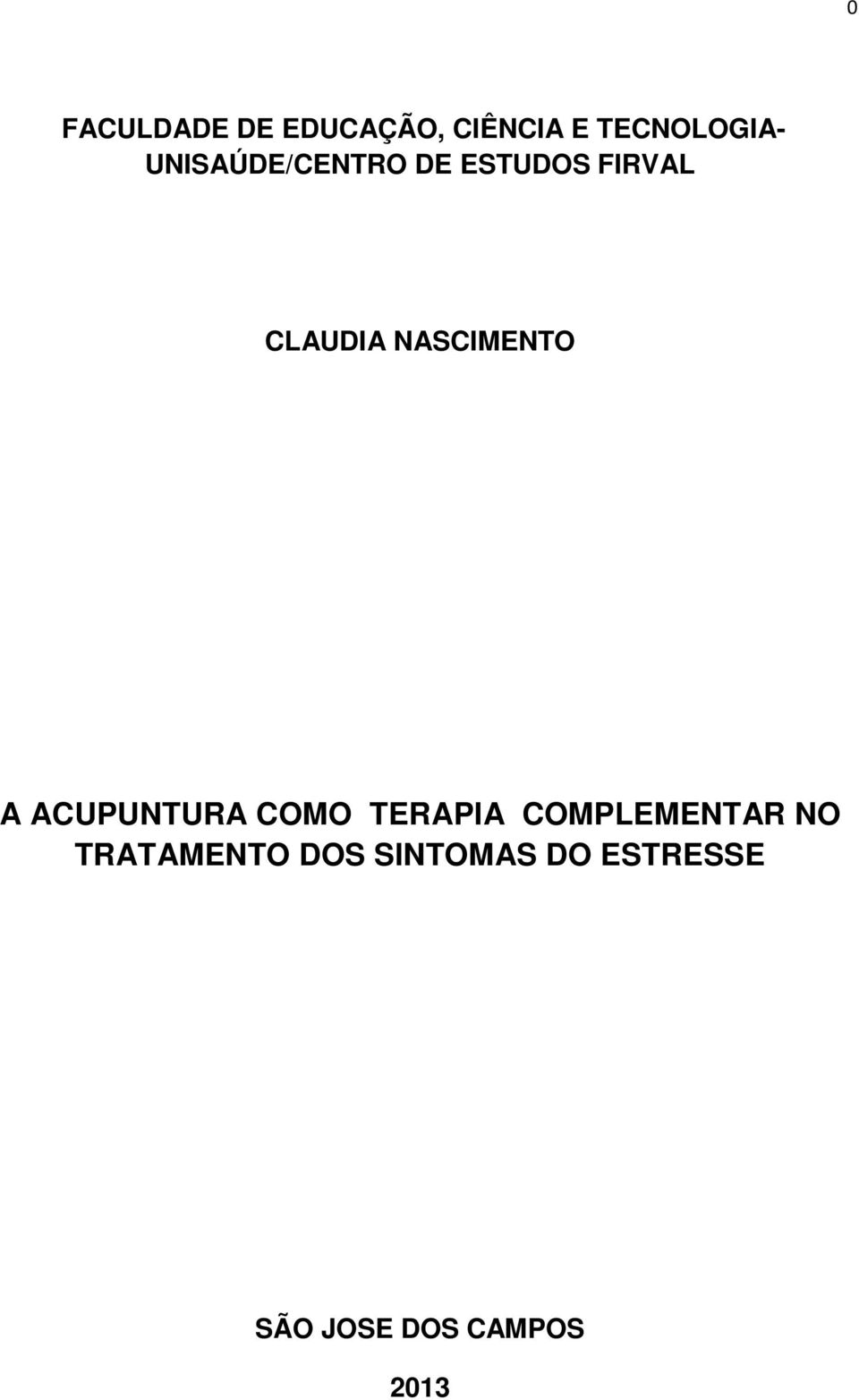 NASCIMENTO A ACUPUNTURA COMO TERAPIA COMPLEMENTAR