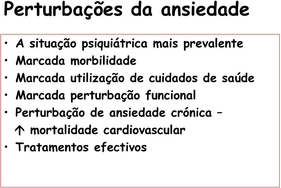 cuidados de saúde Marcada perturbação funcional Perturbação