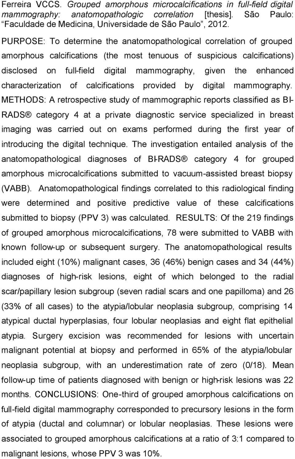 enhanced characterization of calcifications provided by digital mammography.