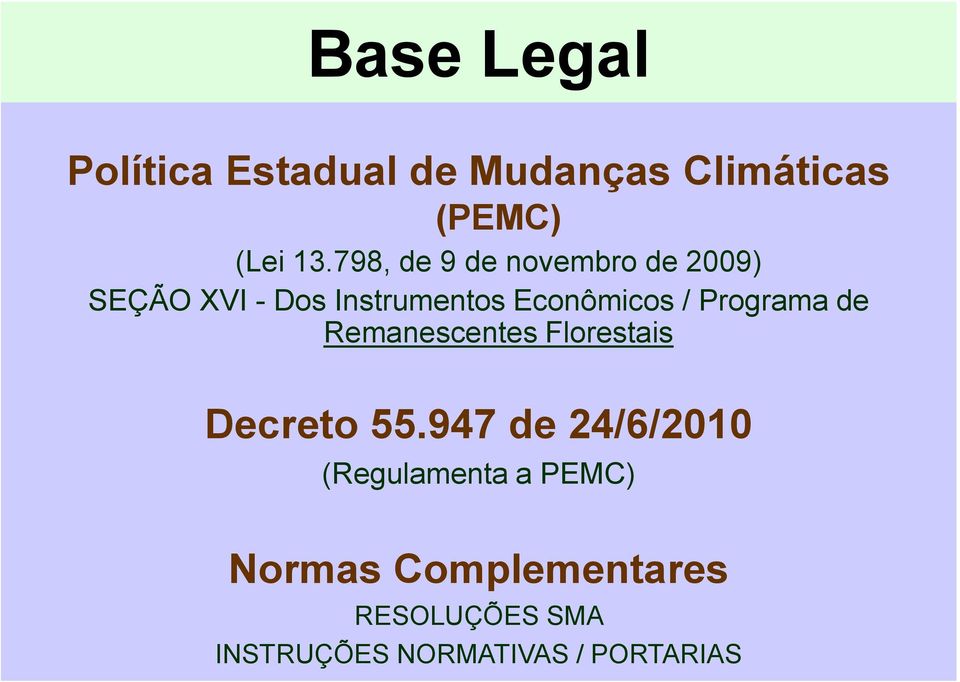 Programa de Remanescentes Florestais Decreto 55.