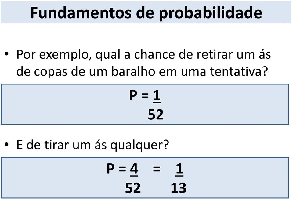 de um baralho em uma tentativa?