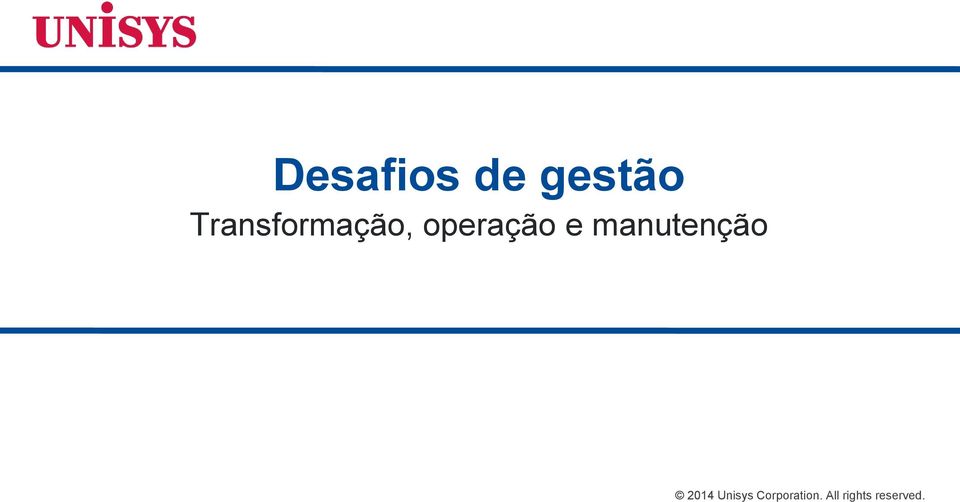 manutenção 2014 Unisys