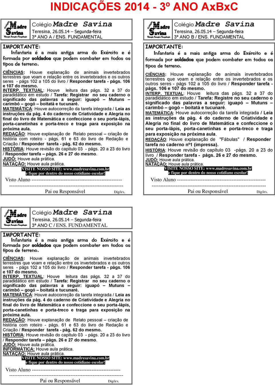 4 do caderno de Criatividade e Alegria no final do livro de Matemática e confeccione o seu porta-lápis, porta-canetinhas e porta-treco e traga para exposição na próxima aula.