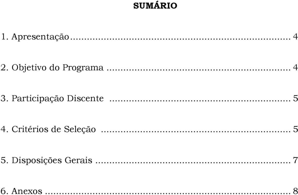 Participação Discente... 5 4.