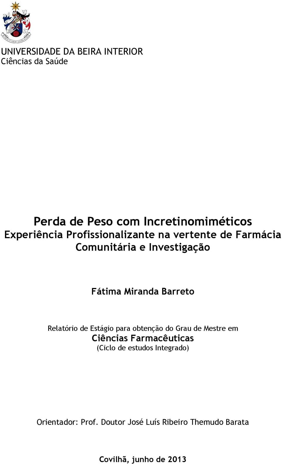 Miranda Barreto Relatório de Estágio para obtenção do Grau de Mestre em Ciências Farmacêuticas