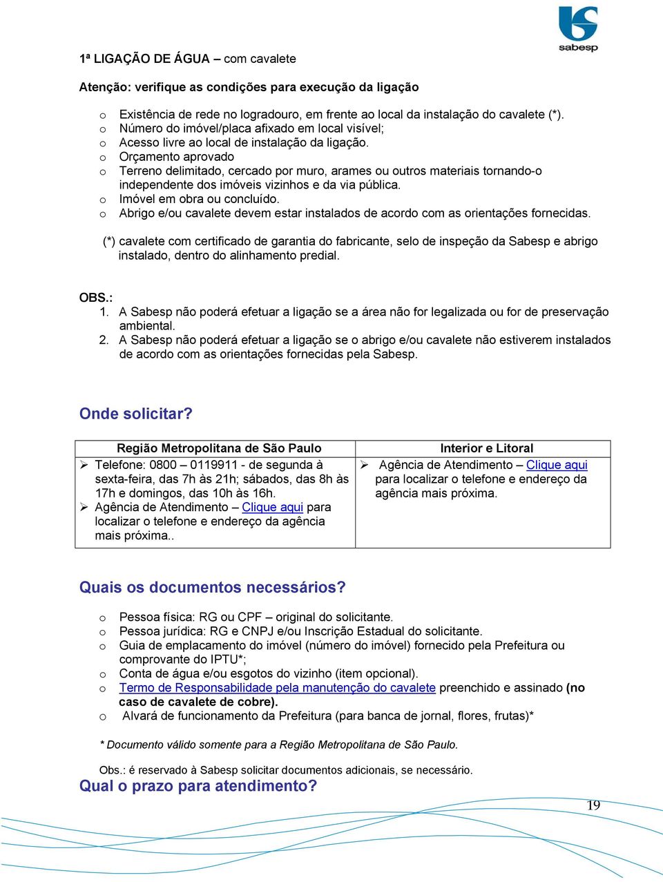 Orçament aprvad Terren delimitad, cercad pr mur, arames u utrs materiais trnand- independente ds imóveis vizinhs e da via pública. Imóvel em bra u cncluíd.