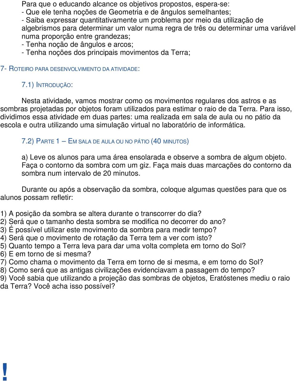 7- ROTEIRO PARA DESENVOLVIMENTO DA ATIVIDADE: 7.