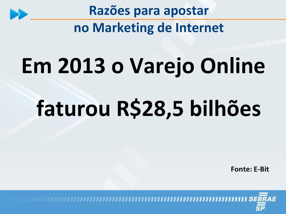 2013 o Varejo Online