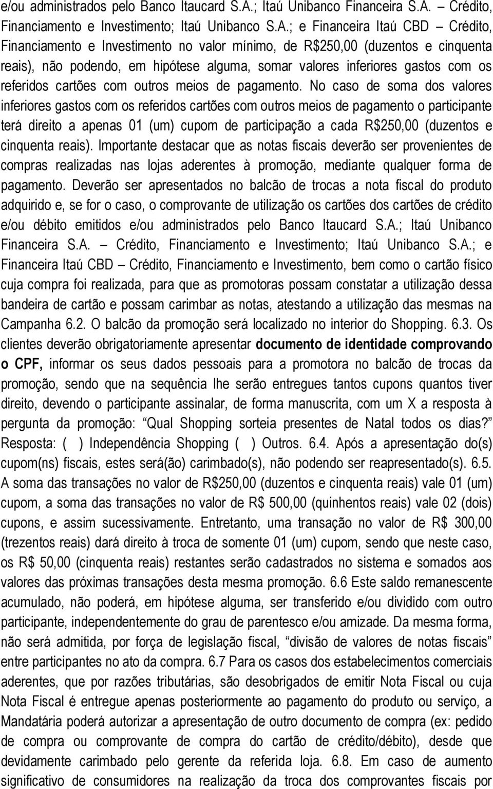 Crédito, Financiamento e Investimento; Itaú Unibanco S.A.