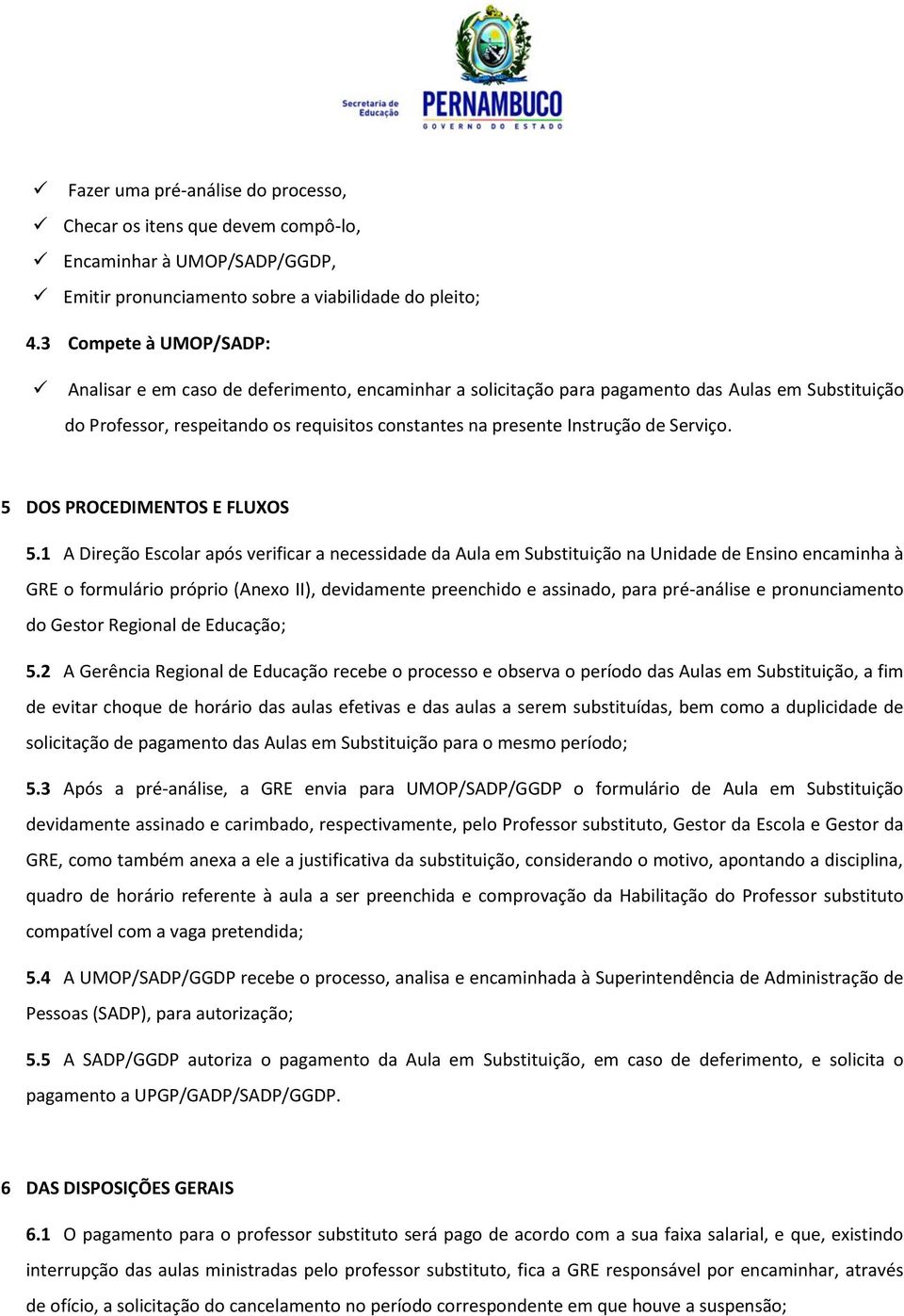 Serviço. 5 DOS PROCEDIMENTOS E FLUXOS 5.