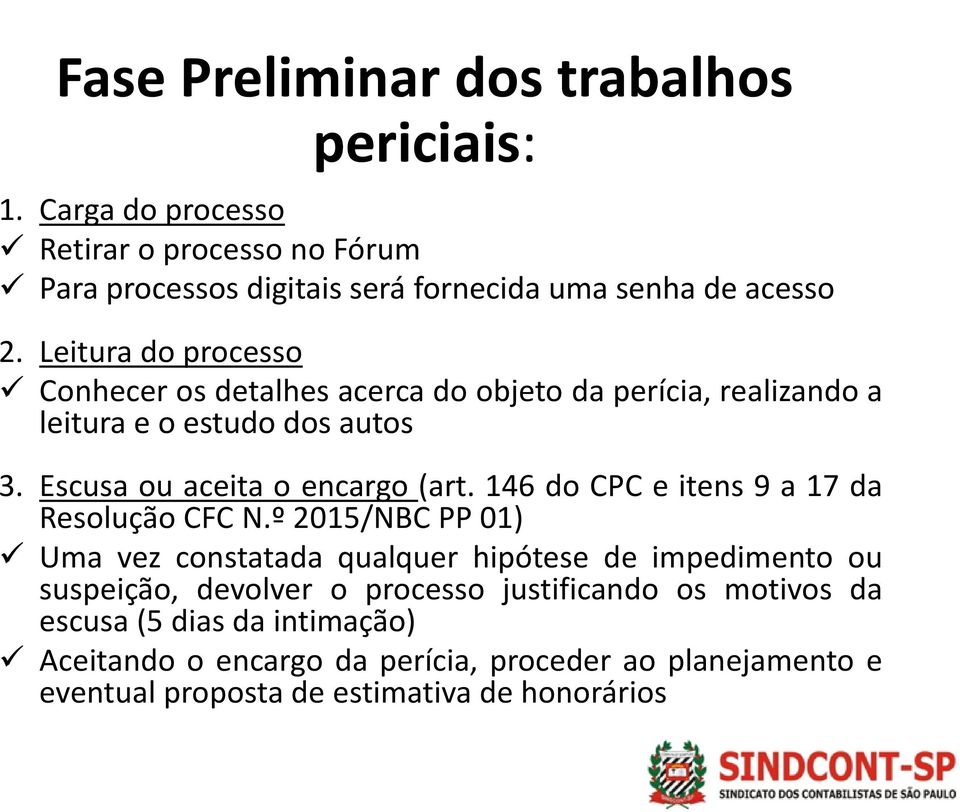 146 do CPC e itens 9 a 17 da Resolução CFC N.