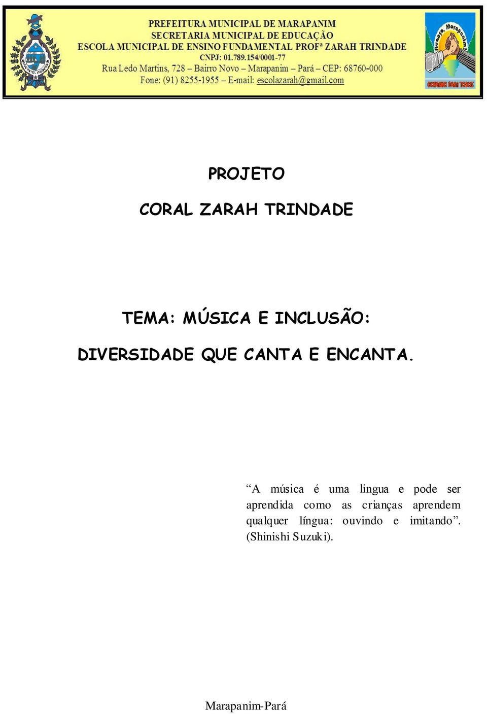 A música é uma língua e pode ser aprendida como as