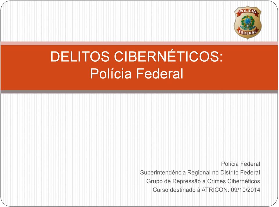 Distrito Federal Grupo de Repressão a Crimes