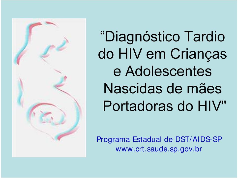 mães Portadoras do HIV" Programa