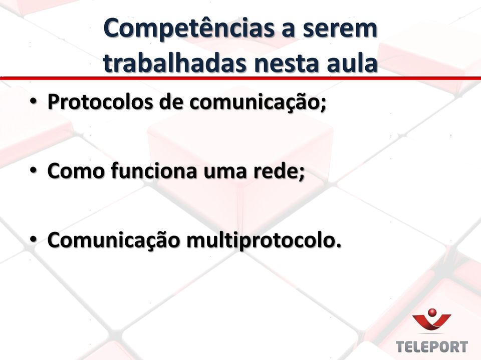 Protocolos de comunicação;