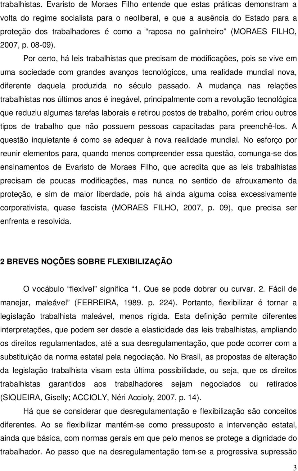 galinheiro (MORAES FILHO, 2007, p. 08-09).