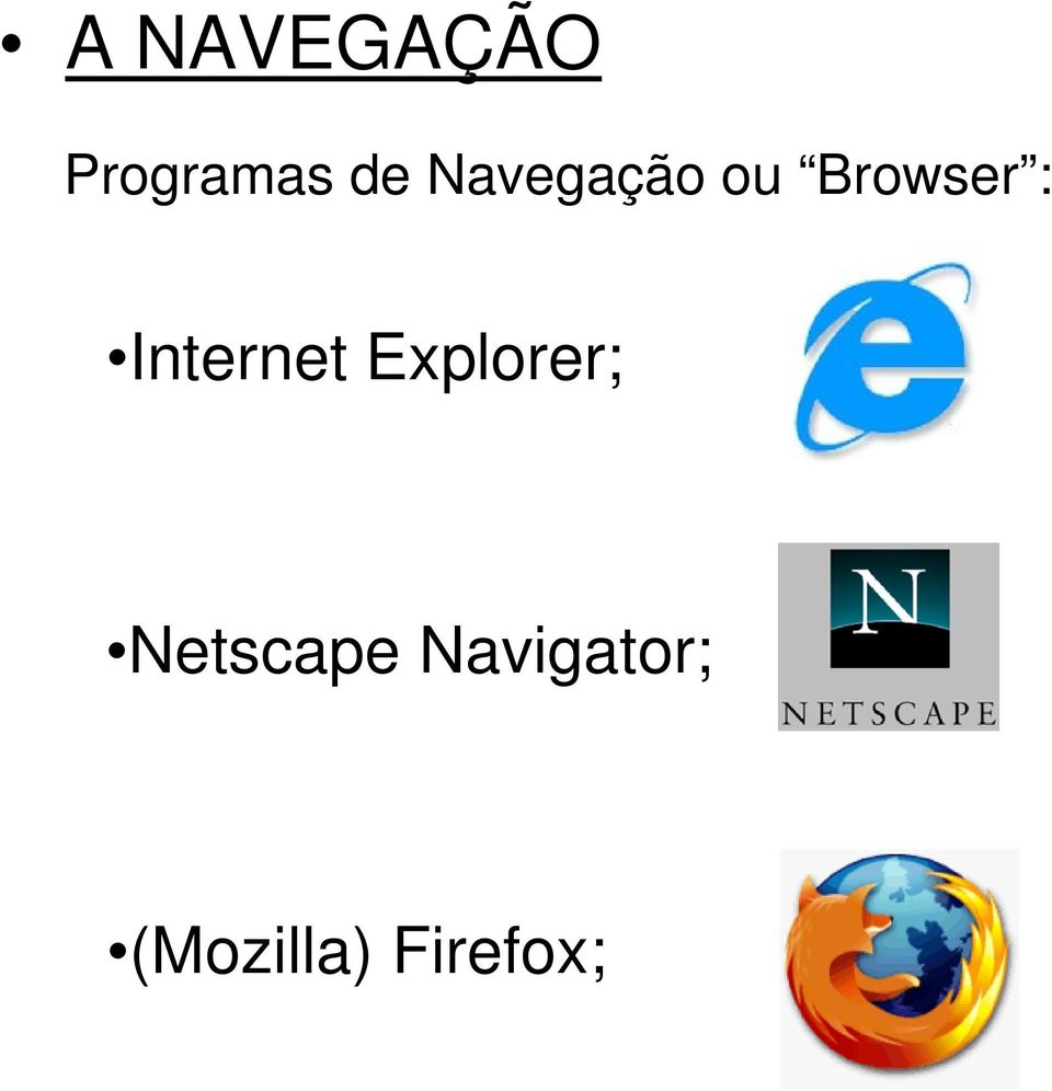 Internet Explorer;