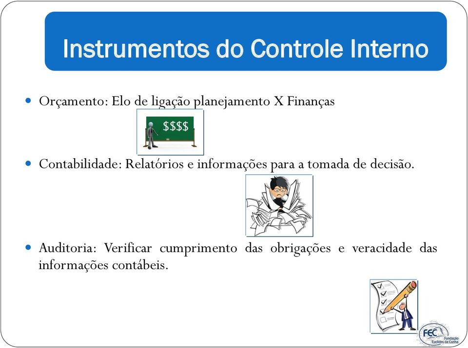 informações para a tomada de decisão.