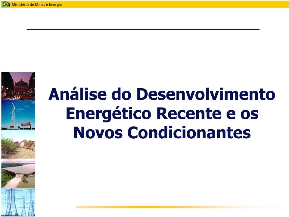 Energético Recente e os