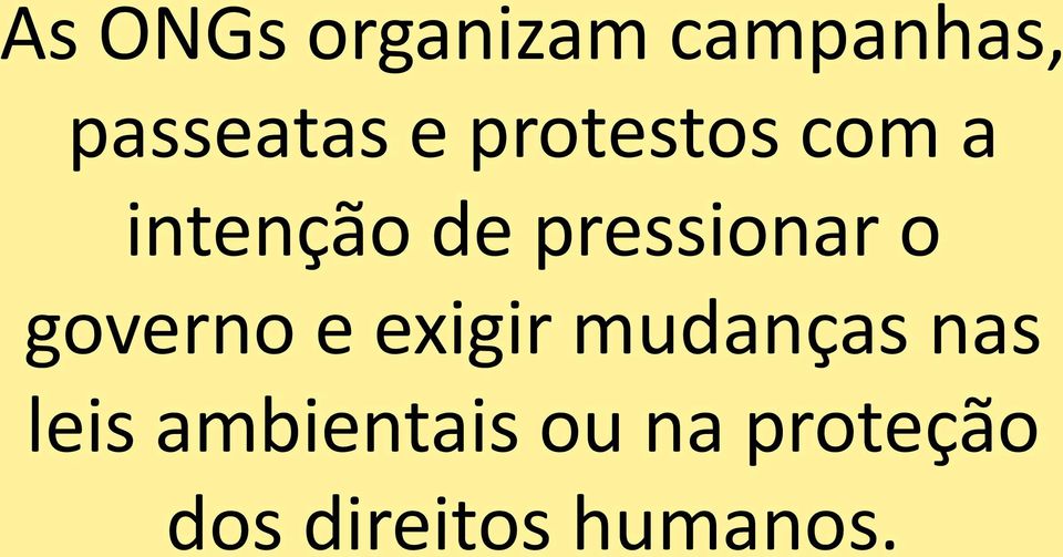 governo e exigir mudanças nas leis