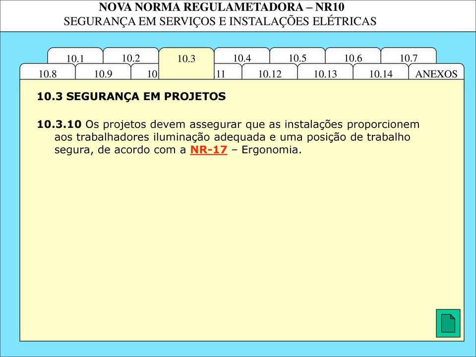 aos trabalhadores iluminação adequada e uma