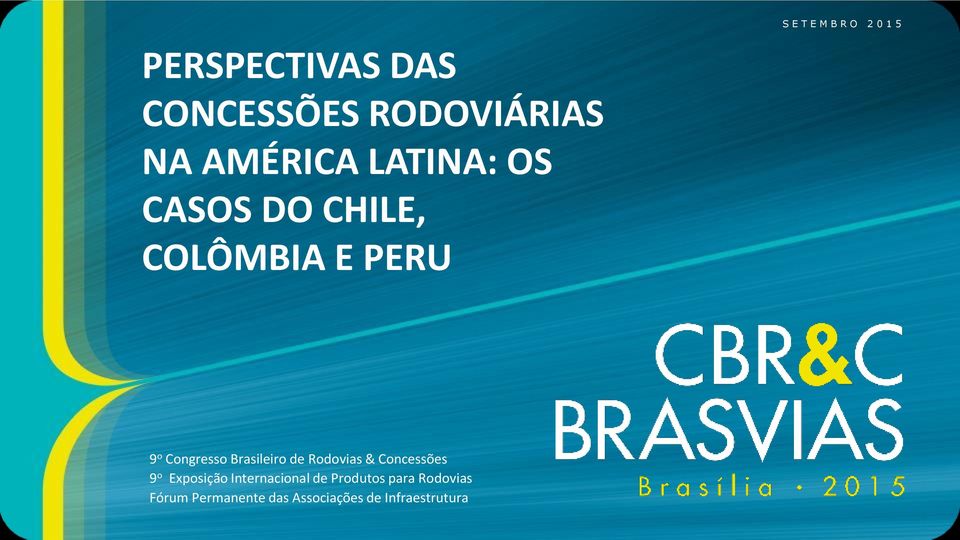 Brasileiro de Rodovias & Concessões 9 o Exposição Internacional de