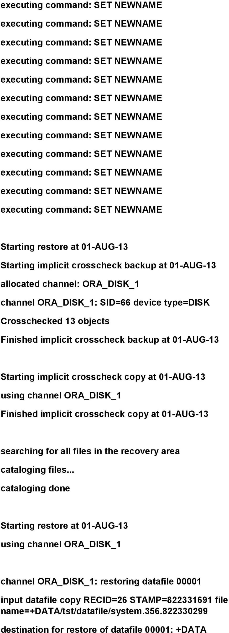 at 01-AUG-13 searching for all files in the recovery area cataloging files.