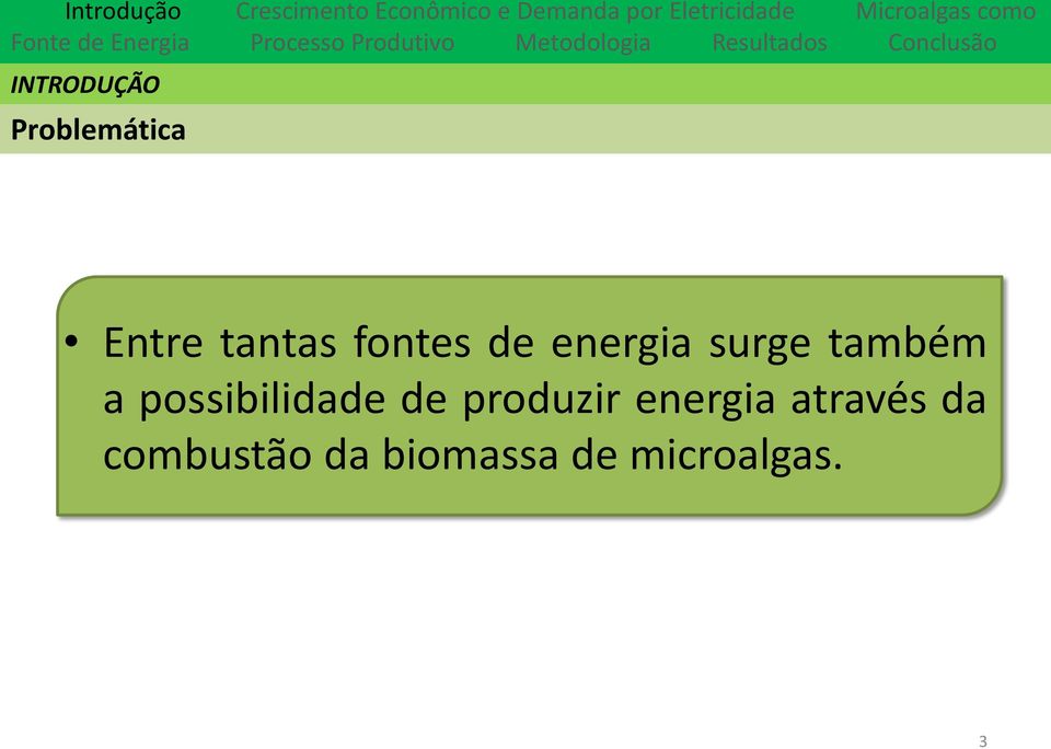 possibilidade de produzir energia