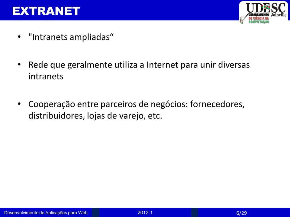 intranets Cooperação entre parceiros de