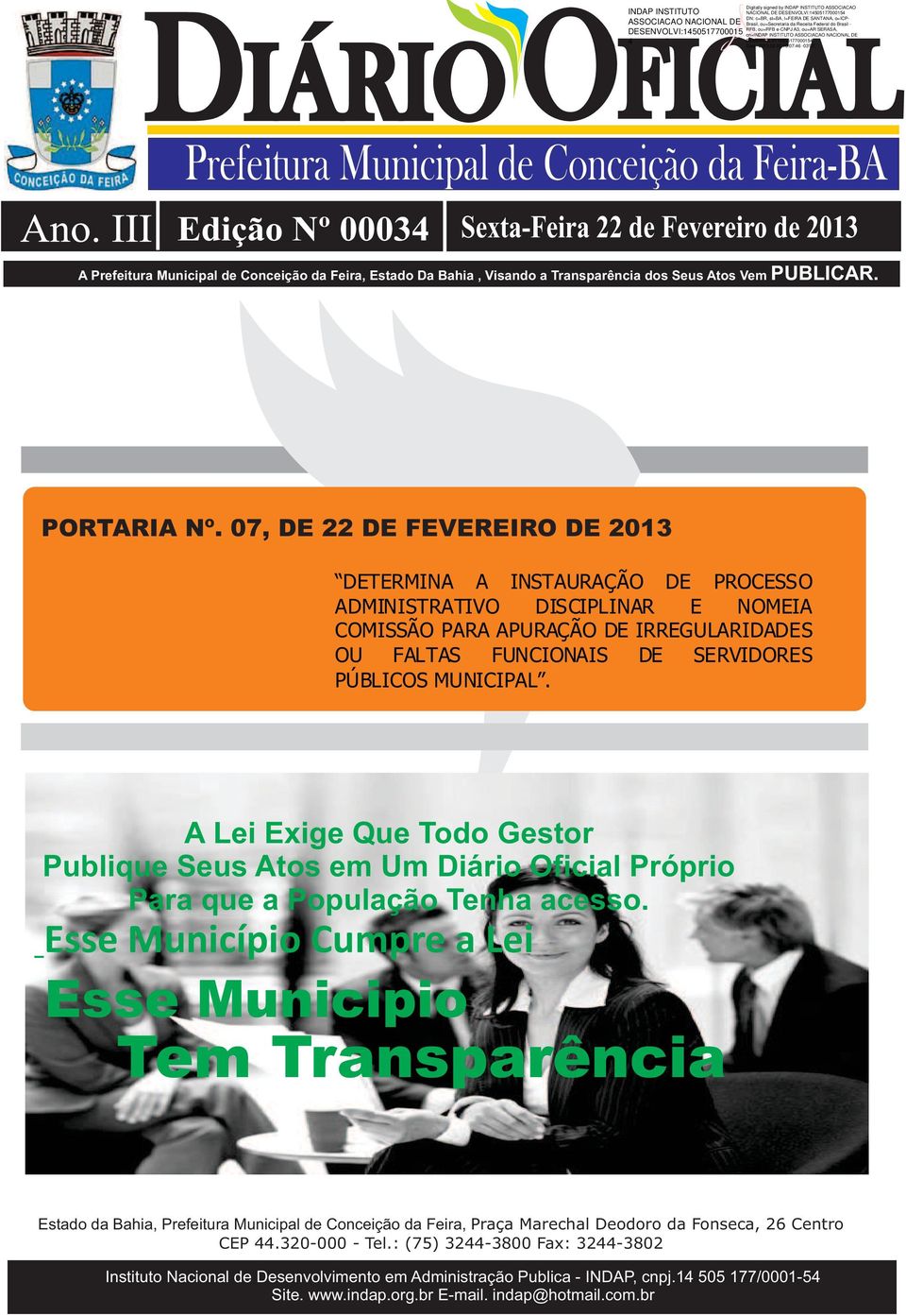 07, DE 22 DE FEVEREIRO DE 2013 DETERMINA A INSTAURAÇÃO DE PROCESSO ADMINISTRATIVO DISCIPLINAR E NOMEIA COMISSÃO PARA APURAÇÃO DE IRREGULARIDADES OU